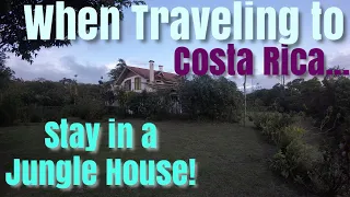 E4 | Family Travel in Costa Rica | Book a Jungle House | Nuevo Arenal | #PuraVida