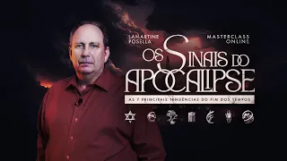 Masterclass Os Sinais do Apocalipse | Pr. Lamartine Posella