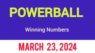 Today Powerball Winning Numbers 23 March 2024.Powerball Drawing Result Saturday 3/23/2024