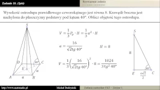 Zadanie 33 - matura z matematyki [Ostrosłup prawidłowy czworokątny] (zestaw 1)