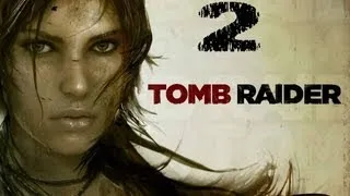 Tomb Raider (2013) Прохождение Часть 2