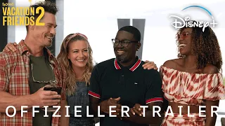 VACATION FRIENDS 2 - Offizieller Trailer - Jetzt auf Disney+ streamen