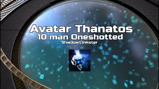 Avatar Thanatos 10 man Oneshotted