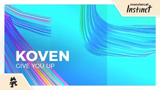 Koven - Give You Up [Monstercat Lyric Video]