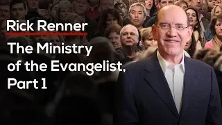 Rick Renner — The Ministry of the Evangelist, Part 1