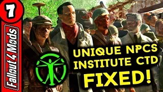 How to FIX Institute CTD in FO4 – Unique NPCs Fix - Fallout 4 Best Mods 2018 – Part 7