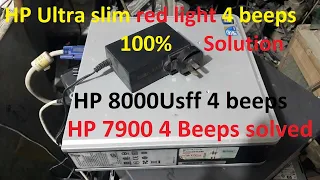 How to Fix Hp Ultra Slim CPU 4 beeps & Red light  DC7900 / DC8000Usff solved