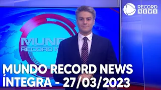 Mundo Record News - 27/03/2023