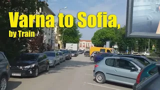 Bulgaria - Varna to Sofia by Train