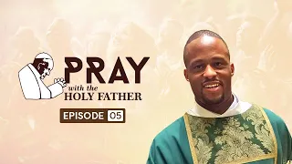 Pray with the Holy Father | For the Gift of Diversity in the Church | EP 05 | Deacon Gerard Anthony