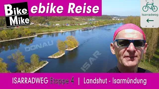 Radreise | Der Isarradweg mit dem eBike | Etappe 4 | Landshut bis zur Isarmündung | Final Countdown😉