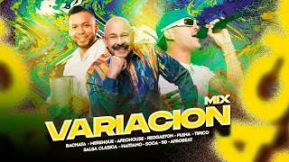 VARIACION MIX ❌ DJ FELIXX ❌ DJ ANGELABDIEL ❌ @LaTakillaMixes BACHATA - TIPICO - SALSA - PLENA Y MAS