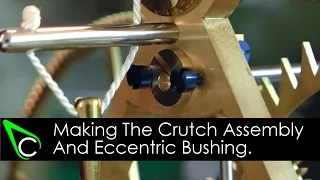 Clockmaking - How To Make A Clock - Part 20 - The Crutch Assembly And Eccentric Bushing