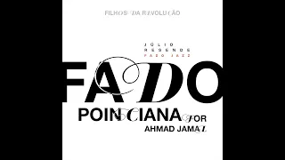 Júlio Resende Fado Jazz "Filhos da Revolução" - "Fado Poinciana for Ahmad Jamal"