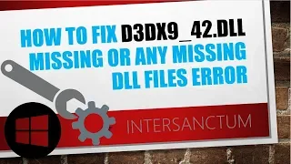 How to fix d3dx9_42.dll missing OR ANY MISSING DLL FILES ERROR