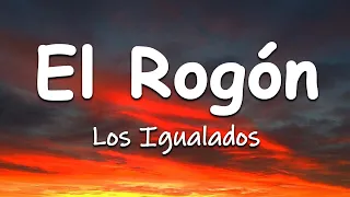 El Rogón - Los Igualados (Letra/Lyrics)