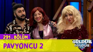 Pavyoncu 2 - 291.Bölüm (Güldür Güldür Show)