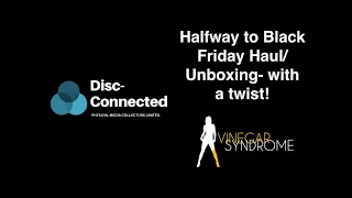 Vinegar Syndrome Halfway to Black Friday Unboxing/Haul