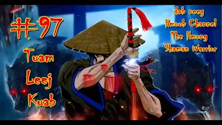 Tuam Leej Kuab The Hmong Shaman Warrior ( Part 97 ) 28/5/2021