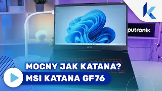 MSI Katana GF76 - Ekspresowy test