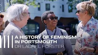 History of Feminism in Portsmouth | Dr Laurel Forster