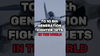 Top 10 5th Generation fighter jets in the world #shorts #fighterjet