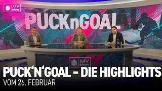 Puck'n'Goal – die Highlights | 26. Februar 2022
