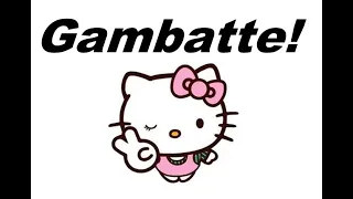 Gambatte!!