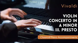 Vivaldi: Violin Concerto in A minor, RV 356 (III. Presto) [Piano Accompaniment]