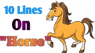 10 Lines Essay on Horse| Write Short Essay On Horse In English| The Horse Essay 10 Lines