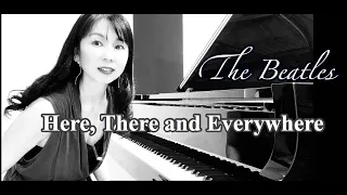 【The Beatles】Here, There and Everywhere/ piano cover/ビートルズ/ピアノカバー