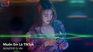 Muốn Em Là Remix - Không Còn Em Là Đời Anh Chẳng Ý Nghĩa Gì Remix | Nonstop DJ VN