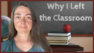 Why I Quit My Teaching Job and Left the Classroom | Now What?