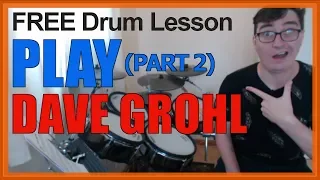 ★ Play (Dave Grohl) - Part 2 ★ FREE Video Drum Lesson | How To Play Song (Dave Gorhl)