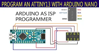 How to Program an ATtiny13 with Arduino Nano (Arduino as ISP programmer)