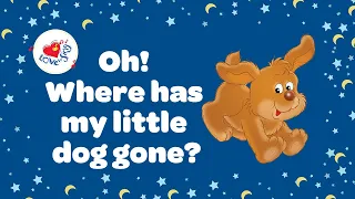 Oh Where Has My Little Dog Gone with Lyrics 🐶 | Nursery Rhymes | Children Love to Sing