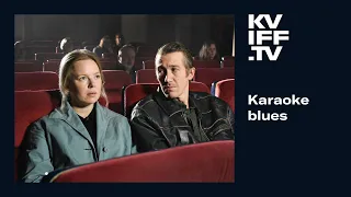 KVIFF.TV | Karaoke blue | Trailer