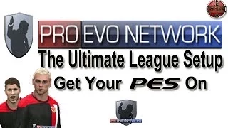 PROEVONETWORK.com The Ultimate PES League Set Up.