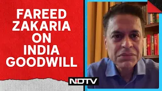 Fareed Zakaria: "Huge Market For India Out There, Has Tremendous Goodwill In US, Europe"
