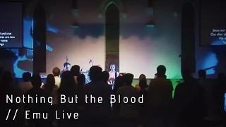 Nothing But The Blood Of Jesus // Emu Music