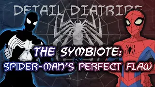 The Symbiote: Spider-Man's Perfect Flaw – Detail Diatribe
