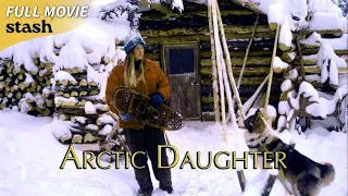 Arctic Daughter: A Lifetime of Wilderness | Biographical Documentary | Full Movie | Remote Alaska