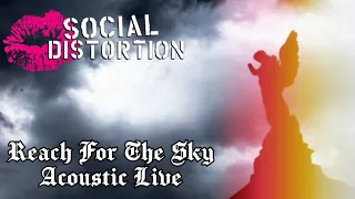 Social Distortion - Reach For The Sky Acoustic Live (Edit Video)