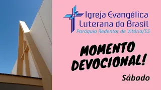 Momento Devocional | Sábado, dia 27/05/2023 | Igreja Luterana de Vitória