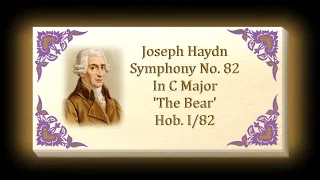 Haydn - Symphony No. 82 In C Major 'The Bear' Hob.  I/82