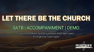 Let There Be the Church | SATB | Piano