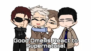 Good Omens React to Supernatural (AU) (Gacha Club) 1/1