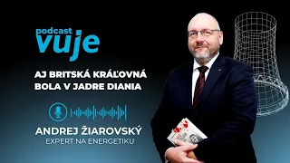 Andrej Žiarovský: Čo mala kráľovná Alžbeta II. spoločné s jadrovou energiou? I PODCAST VUJE #5