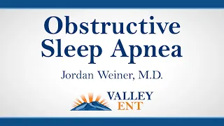 Dr. Jordan Weiner on Obstructive Sleep Apnea