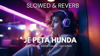 Nimra Mehra - Je Pata Hunda - Slowed Reverb - MidiNight - Songs Punjabi - Sad Songs